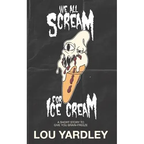 We All Scream for Ice Cream
