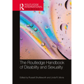 The Routledge Handbook of Disability and Sexuality