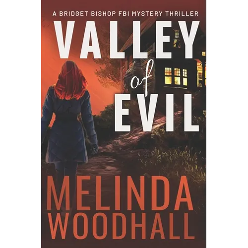 Valley of Evil: A Bridget Bishop FBI Mystery Thriller Book 6
