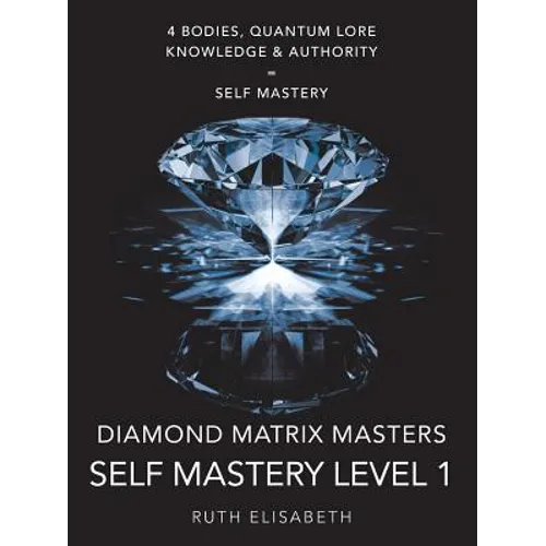 Diamond Matrix Masters: Self Mastery Level 1