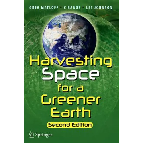 Harvesting Space for a Greener Earth