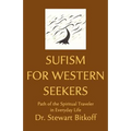 Sufism for Western Seekers: Path of the Spiritual Traveler in Everyday Life