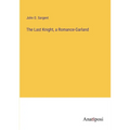 The Last Knight, a Romance-Garland
