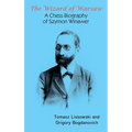 The Wizard of Warsaw: A Chess Biography of Szymon Winawer
