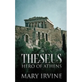 Theseus: Hero Of Athens