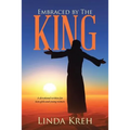 Embraced by The King: A devotional written for teen girls and young women
