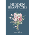 Hidden Heartache: Finding Courage When Your Husband Struggles with Pornography