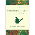 Gardening in Eden: Seasons in a Suburban Garden