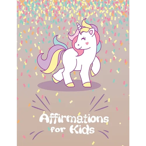 Affirmations for Kids: Help kids to have positive mindset and self-esteem