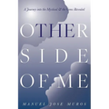 The Other Side Of Me: A Journey into the Mystical & the Gems Revealed