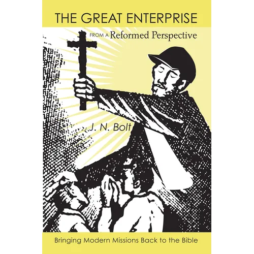 The Great Enterprise from a Reformed Perspective