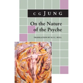 On the Nature of the Psyche: (From Collected Works Vol. 8)