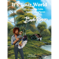 It's Your World: Creating Calm Spaces and Places with Bob Ross