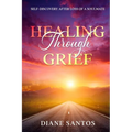 Healing Through Grief: Self-Discovery After Loss of a Soulmate