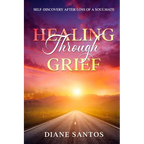 Healing Through Grief: Self-Discovery After Loss of a Soulmate