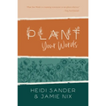 Plant Your Words