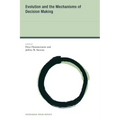 Evolution and the Mechanisms of Decision Making
