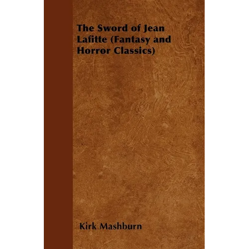 The Sword of Jean Lafitte (Fantasy and Horror Classics)