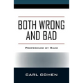 Both Wrong and Bad: Preference by Race