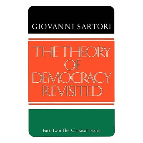 The Theory of Democracy Revisted - Part Two: The Classical Issues