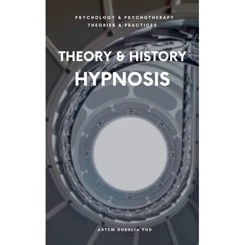 Theory & History of Hypnosis