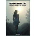 Escaping the gray spot - A colorful journey of self-discovery