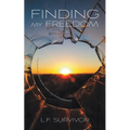 Finding My Freedom: A Journey of Resilience, Hope, and Empowerment