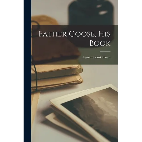 Father Goose, His Book
