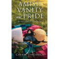 Amish Vanity and Pride: An Old Country Store Novel