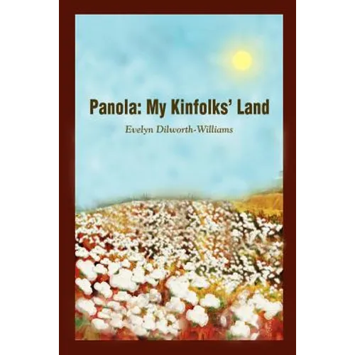 Panola: My Kinfolks' Land