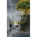 Jesus and the 12 Steps