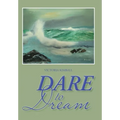 Dare to Dream