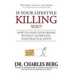 Is Your Lifestyle Killing You?: How to Chase Your Dreams Without Sacrificing Your Health & Sanity - Paperback