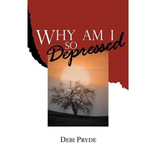 Why Am I So Depressed?