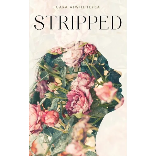 Stripped: A Collection of Inspired Writings for the Evolving Woman