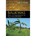 Balikwas: How to Emigrate to the Philippines