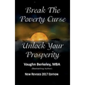 Break the Poverty Curse: Unlock Your Prosperity (2017)