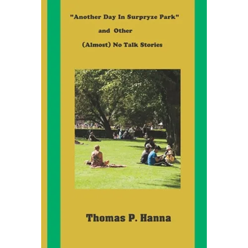 "Another Day In Surpryze Park" and Four Other (Almost) No Talk Stories