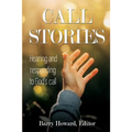 Call Stories: Hearing and responding to God's call