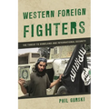 Western Foreign Fighters: The Threat to Homeland and International Security