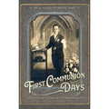 First Communion Days: and True Stories for First Communicants