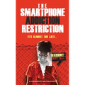 The Smartphone Addiction Restriction: It's Almost Too Late...