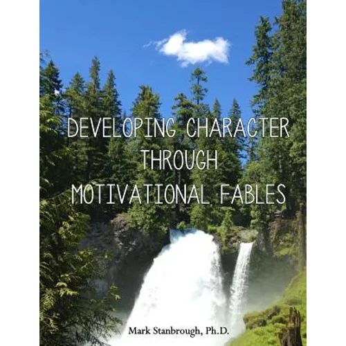 Developing Character Through Motivational Fables