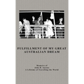 Fulfillment Of My Great Australian Dream