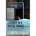 Literacy in a Digital World: The Evolution and Development of Literacy Proficiency