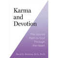 Karma and Devotion: The Sacred Path to God Through the Heart