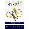 How I Unlearned My Crap: And Levelled Up Because My Soul Was Calling