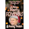 A Very Merry Foxemas: A Skyler Foxe & Friends Holiday Novella