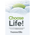 Choose Life!: Awareness and Practical Empowerment workbook for survivors of sexual abuse