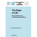 The Edge of Life: Human Dignity and Contemporary Bioethics